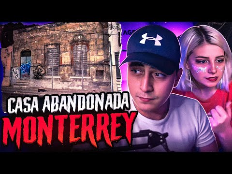 FUIMOS A LA CASA ABANDONADA MAS FAMOSA DE MONTERREY 😨