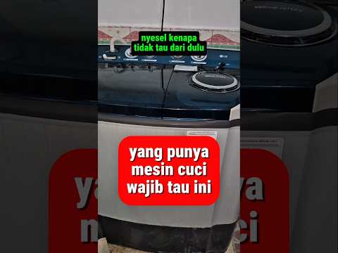 NYESEL KENAPA TIDAK TAU DARI DULU YANG PUNYA MESIN CUCI WAJIB TAU INI !!! #education #tutorial #tips