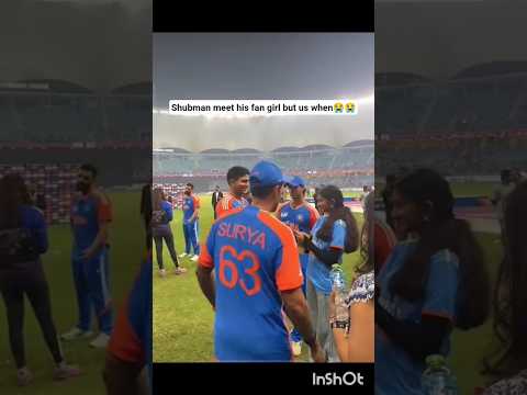 Shubman meet his fan girl but us when 😭😔💔 #shubmangill