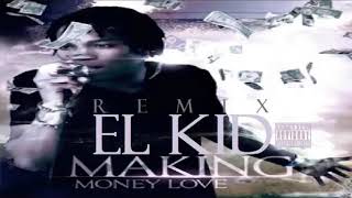 El Kid Mix Making Money By @chichoman507