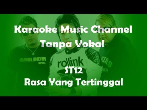 ST12 Rasa Yang Tertinggal (karaoke version)