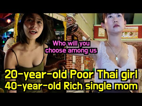 20-Year-Old Poor but Stunning Thai Girl VS 40-Year-Old Rich Single Mom