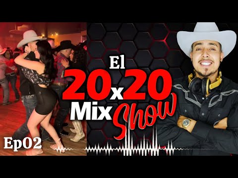 El 20x20 Mix Show🎙🔥 (Ep02)  Norteñas/Cumbias