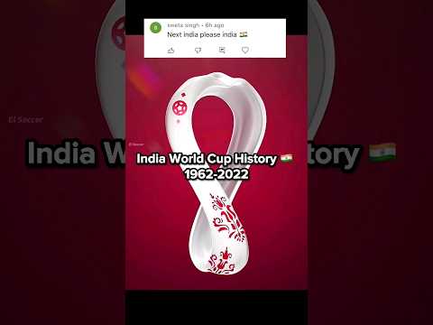 India 🇮🇳 World Cup History 1962-2022  #football #shorts