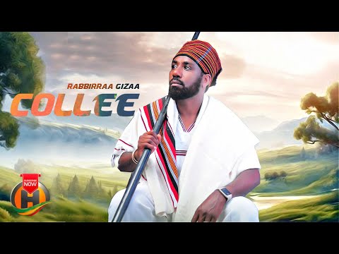 Rabbirraa Gizaa - COLLEE - New Ethiopian Oromo Music 2024 (Official Video)