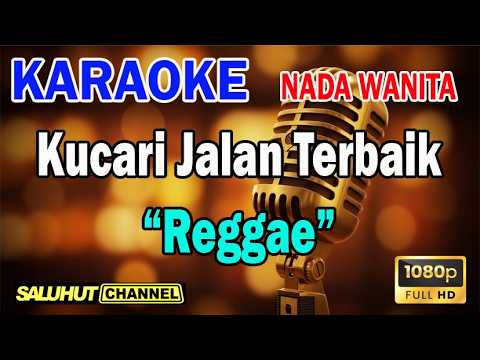 Kucari Jalan Terbaik – Pance – Karaoke Nada Wanita Key F