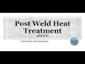 Post Weld Heat Treatment (PWHT)  Why and When to Apply