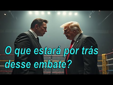 O que estará por trás desse embate?