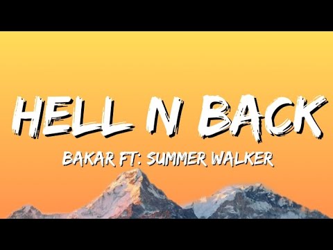 Bakar - Hell N Back (Lyrics) feat. Summer Walker