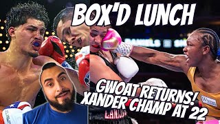 🥊 BOX'D LUNCH 🥊 GWOAT returns! Xander youngest champion in boxing #clarissashields