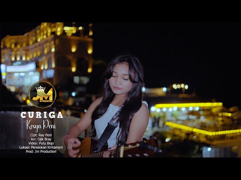 CURIGA - KESYA PENI - {Official Music Video}