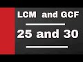Finding GCF and LCM Using Prime Factors