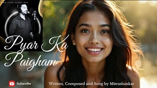 Pyar Ka Paigham | Official Video | Mitrashankar |  Lyrical