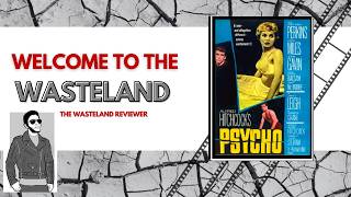 Welcome to the Wasteland Episode 294: Psycho (1960)