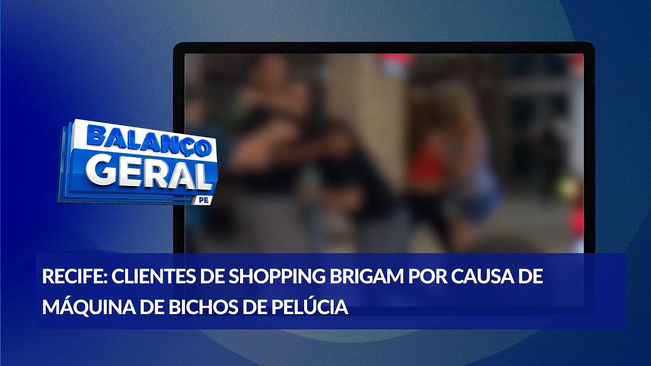 Pessoas são filmadas brigando por causa de máquina de pelúcia em shopping no Recife