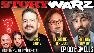 Adrienne Iapalucci vs Greg Stone vs Anthony DeVito | Story Warz | Episode 081: Smells