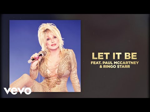 Dolly Parton - Let It Be (feat. Paul McCartney & Ringo Starr) (Official Audio)