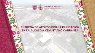 Entrega de apoyos por la inundación en la Alcaldía Venustiano Carranza