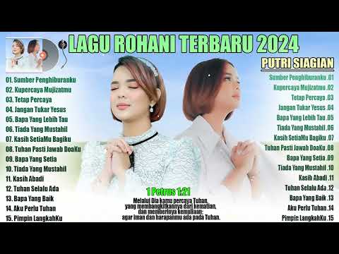 LAGU ROHANI POPULER 2024 -- PUTRI SIAGIAN // LAGU ROHANI KRISTEN TERBARU 2024