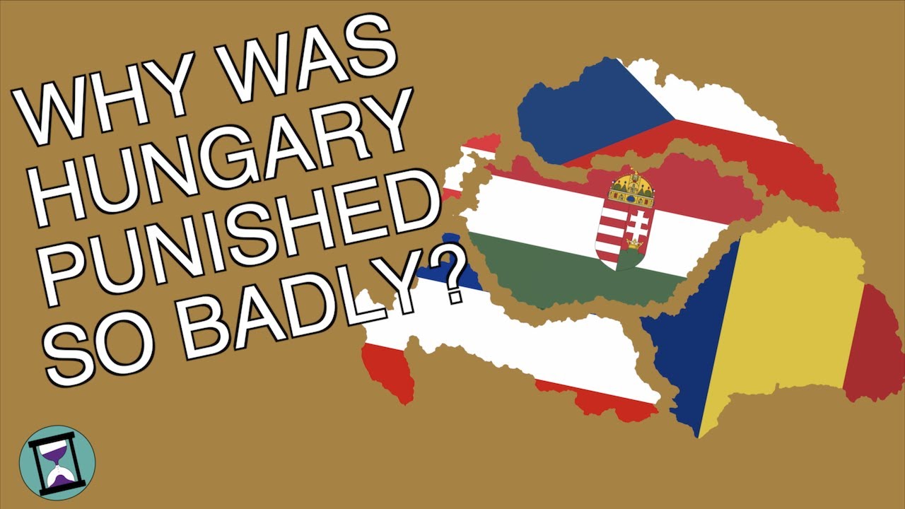Why Was Hungary Punished So Severely After World War One? Documentary