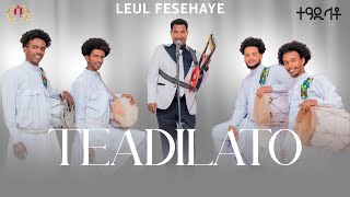 Leul Fesehayr - Teadilato – (Live Performance with Full Band) | ልኡል ፍሰሃየ ተዓዲላቶ