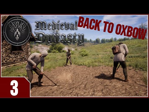 Medieval Dynasty: Back to Oxbow - EP3