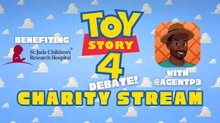 Debating Toy Story 4 with @agentp3... for charity! Debate4Charity #001
