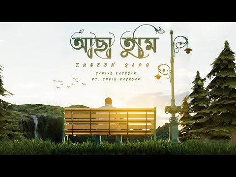 ASA TUMI || ZUBEEN GARG || TANIYA KASHYAP || ZUBEEN GARG MUSIC