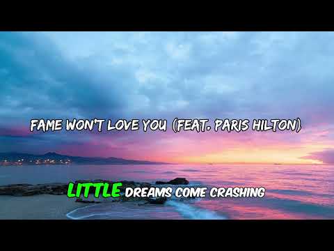 Sia, Paris Hilton - Fame Won’t Love You (feat. Paris Hilton) (Lyrics)