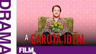 A Garota Ideal // COM RYAN GOSLING // Filme Completo Dublado // Drama // Film Plus