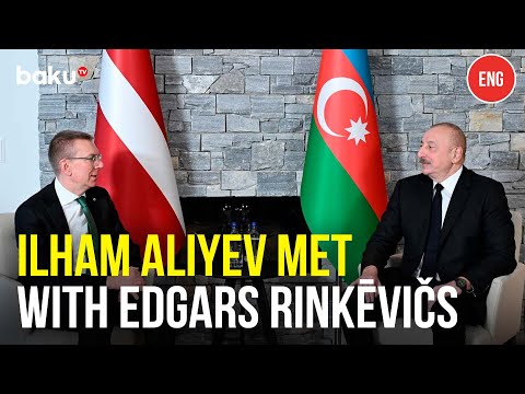 President of Azerbaijan Ilham Aliyev met with President of Latvia Edgars Rinkēvičs in Davos