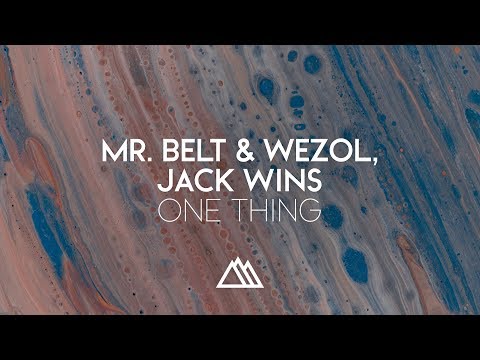 Mr. Belt & Wezol, Jack Wins - One Thing