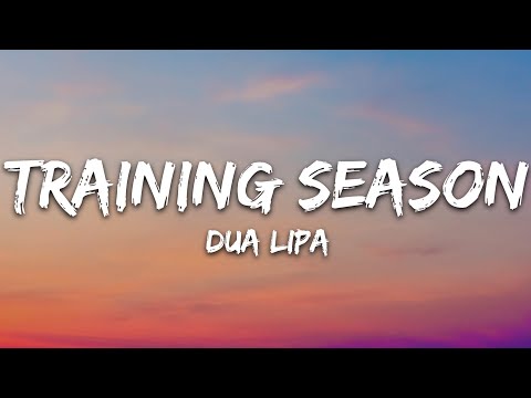 Dua Lipa - Training Season (Lyrics)