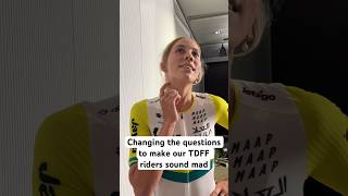 Changing the questions to make our Tour de France Femmes riders sound mad 😂