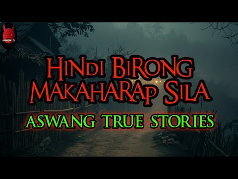 Hindi Birong Makaharap Sila | Aswang True Stories