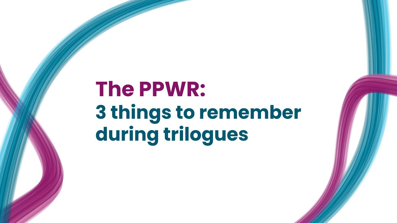 The PPWR: Three things to remember during trilogues