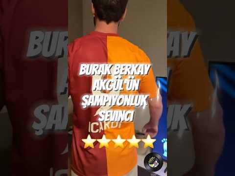 Burak Berkay Akgül Galatasaray’ın Şampiyonluğuna işte böyle sevindi.