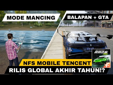 NEED FOR SPEED MOBILE TENCENT UPDATE! MODE GTA! RILIS GLOBAL AKHIR TAHUN? NFS Mobile Android/iOS