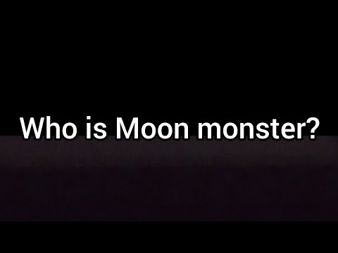 Something About Moon Monster