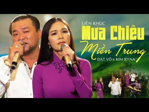 Liên Khúc Mưa Chiều Miền Trung - Đạt Võ x Kim Ryna | Cặp Đôi Nhạc Vàng Giọng Ca Độc Lạ Hay Da Diết