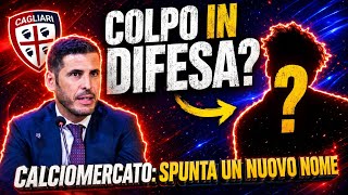 Colpo in DIFESA: il Cagliari ha messo gli occhi su questo NUOVO RINFORZO! 🔴🔵