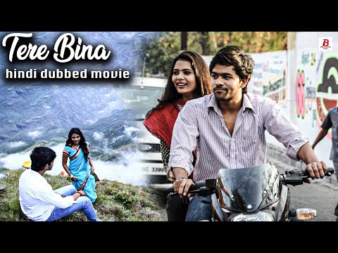 Tere Bina | Hindi Dubbed Movie | Romantic Movie In Hindi Dubbed | A. Kesavan | Vicky Adhitiyan