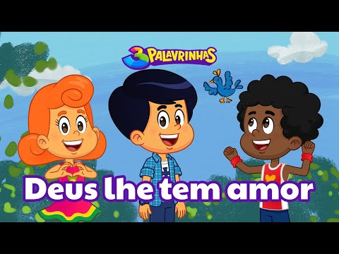 Deus Lhe Tem Amor Remake | 3 Palavrinhas | OFICIAL