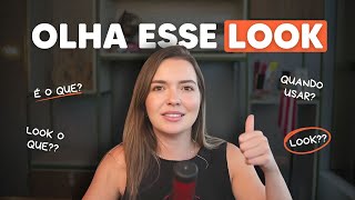 Aprenda 6 usos de LOOK em inglês