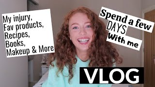 VLOG! A few days with me- My Injury, Cooking, Makeup Routine, Skincare, Favourite Books & More