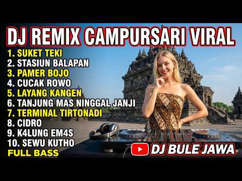 DJ CAMPURSARI FULL BASS PALING VIRAL 🎧 CIDRO, SUKET TEKI, KALUNG EMAS NONSTOP | ALBUM DIDI KEMPOT