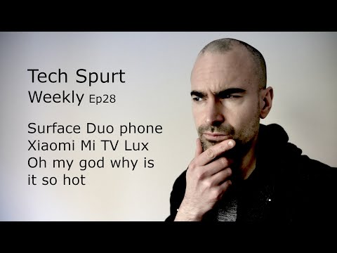 (ENGLISH) Tech Spurt Weekly Ep28 - Surface Duo Phone, Xiaomi Mi TV Lux