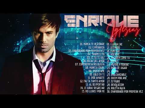 Enrique Iglesias Éxitos Sus Mejores Románticas - Enrique Iglesias Grandes Éxitos Enganchados