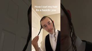How I Curl My Hair as a Hasidic Jew. Vid: Gevaldig Websites