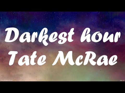 Tate McRae - Darkest hour (lyric video)